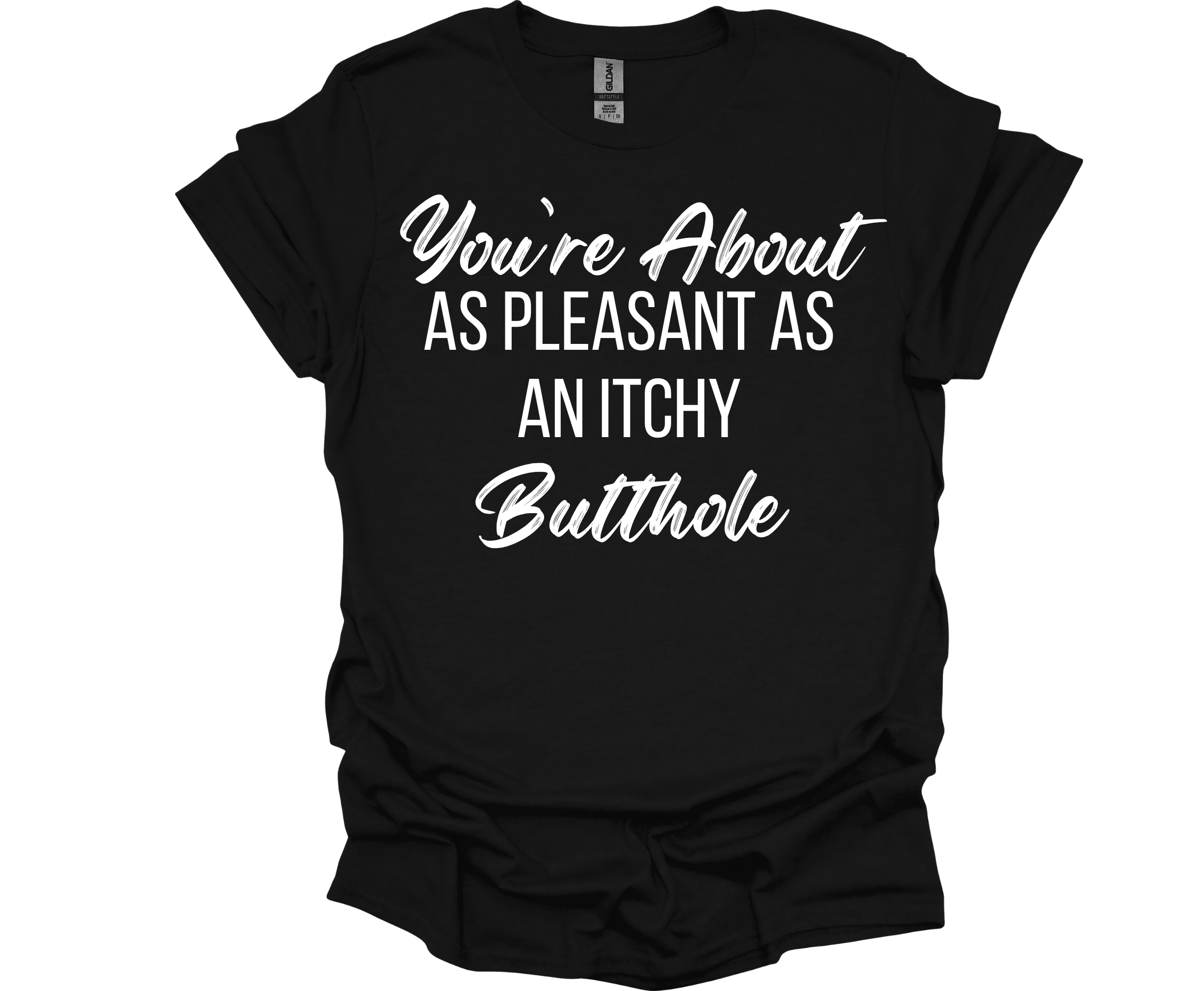You're unpleasant
