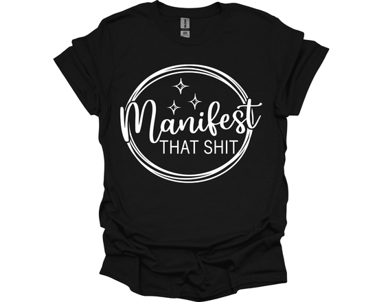 Manifest That Shit