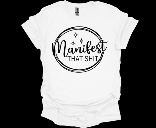 Manifest That Shit