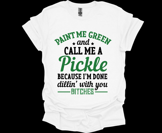 Paint Me Green and Call Me a Pickle
